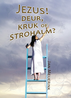 Brochure: Jezus! Deur, kruk of strohalm?